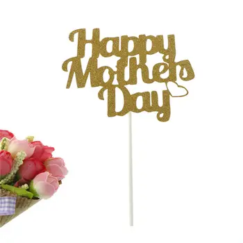 1PCS Gold Happy Mother 's Day Cake Topper Celebration Party Cake Decoration Доставки Cupcake Picks Sticks For Mom Day Gift
